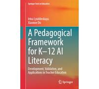 A Pedagogical Framework for K-12 AI Literacy: Development, Validation, and Applications in Teacher Education