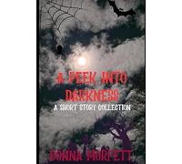 A Peek into Darkness: A short story collection