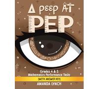 A Peep At PEP: Grades 4 & 5 Mathematics Performance Tasks (with answer key)