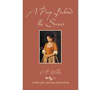 A Peep Behind the Scenes