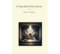 A Peep Behind the Scenes