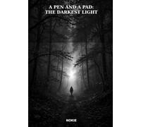 A Pen and a Pad: The Darkest Light: A Journey Through Depression, Faith, and Finding Your Voice