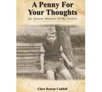 A Penny for Your Thoughts: An Almost Memoir of My Father