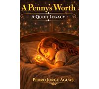 A Penny's Worth: A Quiet Legacy