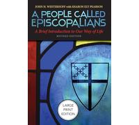 A People Called Episcopalians (Large Print Edition): A Brief Introduction to Our Way of Life (Revised Edition)