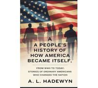A People’s History of How America Became Itself