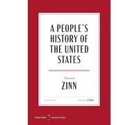 A People's History of the United States American: 1492 to Present, Revised and Updated Edition