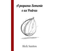 A Pequena Semente E As Pedras