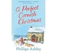 A Perfect Cornish Christmas [Not-Us]: One of the most romantic and heartwarming bestselling books you’ll read in 2019