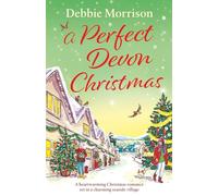 A Perfect Devon Christmas: A heartwarming Christmas romance set in a charming seaside village