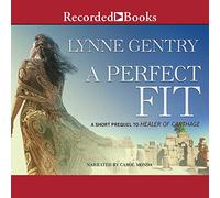 A Perfect Fit: An eShort Prequel to Healer of Carthage