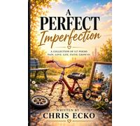 A Perfect Inperfection: Poems About Pain, Love, Healing, and Finding Your Way Back to Yourself