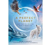 Huw Cordey A Perfect Planet (Copertina rigida)