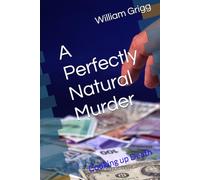 A Perfectly Natural Murder: Cooking up Death