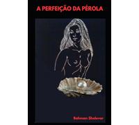 A PERFEIÇÃO DA PÉROLA