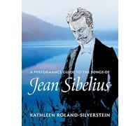 A Performance Guide to the Songs of Jean Sibelius