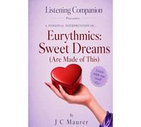A Personal Interpretation of: Eurythmics: Sweet Dreams (Are Made of This)