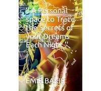 '' A Personal space to Trace the Secrets of your Dreams Each Night ''