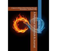 A Personal Workbook & Journal: A Space to Reflect While Working Through the Anxious - Avoidant Loop