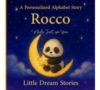 A Personalized Alphabet Story for Rocco : Made Just for You: Custom Name Rocco Bedtime Book for Toddlers - Cute Animal ABC Story, Unique Baby for Birthdays & Baby Showers