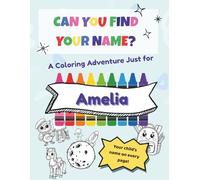 A Personalized Coloring Book Adventure for Amelia: Can You Find Your Name?