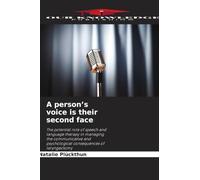 A person's voice is their second face: The potential role of speech and language therapy in managing the communicative and psychological consequences of laryngectomy