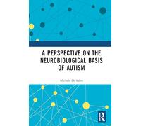A Perspective on the Neurobiological Basis of Autism
