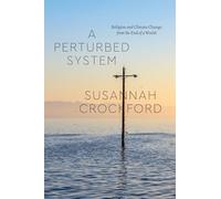 A Perturbed System: Religion and Climate Change from the End of a World
