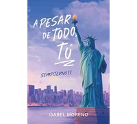 A pesar de todo, tú
