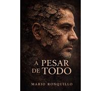 A pesar de todo: Una historia de resistencia, conciencia y elección