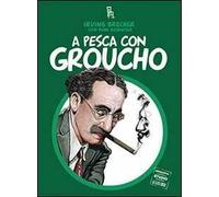 A pesca con Groucho