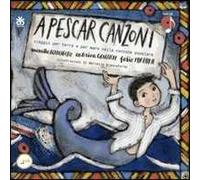 A pescar canzoni. Viaggio per terra e per mare nella canzone popolare. Con CD