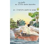 À petits coups de rame: Ma vie chamboulée avec Quatre Quenottes