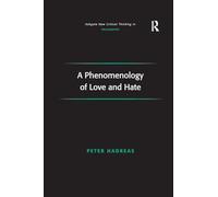 A Phenomenology of Love and Hate