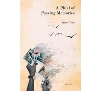A Phial of Passing Memories
