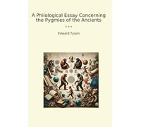 A Philological Essay Concerning the Pygmies of the Ancients