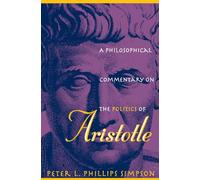 A Philosophical Commentary on the Politics of Aristotle