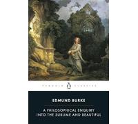 Edmund Burke A Philosophical Enquiry into the Sublime and Beautiful (Tascabile)