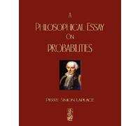 A Philosophical Essay On Probabilities (Tascabile)