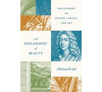Michael B. Gill A Philosophy of Beauty (Copertina rigida)