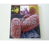 A Photographic Atlas for the Microbiology Laboratory