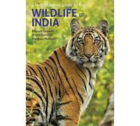 A Photographic Guide to the Wildlife of India by Grewal, Bikram