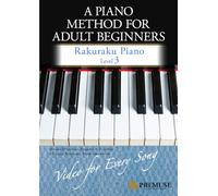 A Piano Method for Adult Beginners: Rakuraku Piano Level 3: Step Up Easily with Famous Songs + Video Tutorials for Every Piece