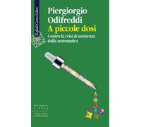 A piccole dosi. Contro la crisi di astinenza dalla matematica [Paperback] Odifre