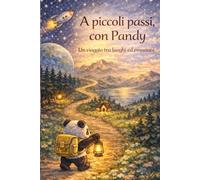 A piccoli passi con Pandy: Un viaggio tra luoghi ed emozioni