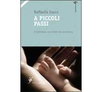 A piccoli passi. Il battesimo raccontato da una nonna