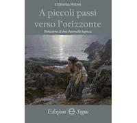 Libri Stefania Perna - A Piccoli Passi Verso L'orizzonte