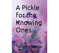 A Pickle for the Knowing Ones