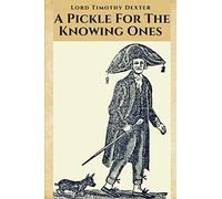 A Pickle For The Knowing Ones: With Annotated