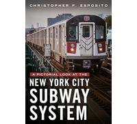 A Pictorial Look at the New York City Subway System